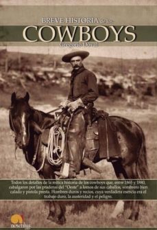 Breve historia de los cowboys por Gregorio Doval